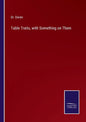 Table Traits, with Something on Them - Paperback