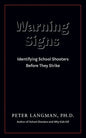 Warning Signs: Identifying School Shooters Before They Strike - Paperback
