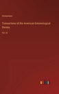 Transactions of the American Entomological Society: Vol. III - Hardcover