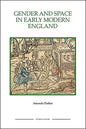 Gender and Space in Early Modern England Gender and Space in Early Modern England Gender and Space in Early Modern England - Paperback