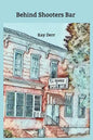Behind Shooters Bar - Paperback