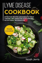 Lyme disease cookbook: MAIN COURSE - Effective recipes designed to treat chronic inflammation with specific nutritional information (Proven r - Paperback