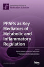 PPARs as Key Mediators of Metabolic and Inflammatory Regulation - Hardcover