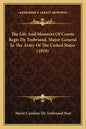 The Life And Memoirs Of Comte Regis De Trobriand, Major-General In The Army Of The United States (1910) - Paperback