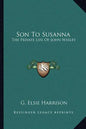 Son to Susanna: The Private Life of John Wesley - Paperback