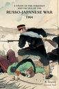 A Study of the Strategy and Tactics of the Russo-Japanese War, 1904 - Paperback