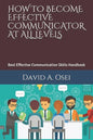 How to Become Effective Communicator at All Levels: Best Effective Communication Skills Handbook - Paperback
