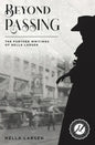 Beyond Passing: The Further Writings of Nella Larsen - Paperback