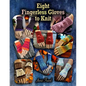 Eight Fingerless Gloves to Knit - Paperback