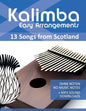 Kalimba Easy Arrangements - 13 Songs from Scotland: Ohne Noten - No Music Notes + MP3-Sound Downloads - Paperback