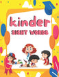 kinder sight words: Sight words books kindergarten, kindergarten grade sight words, sight words 1st grade, sight words for kindergarteners - Paperback