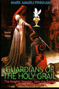 Guardians of the Holy Grail: The Knights Templar, John the Baptist and the Water of Life - Special Edition - Paperback
