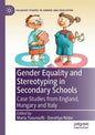 Gender Equality and Stereotyping in Secondary Schools: Case Studies from England, Hungary and Italy - Paperback