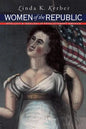 Women of the Republic: Intellect and Ideology in Revolutionary America - Paperback