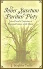 The Inner Sanctum of Puritan Piety: John Flavel's Doctrine of Mystical Union with Christ - Paperback