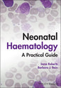 Neonatal Haematology: A Practical Guide - Hardcover