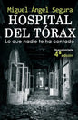 Hospital del Tórax: Lo que nadie te ha contado (4a edición) - Paperback