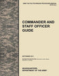 Commander and Staff Officer Guide: The Official U.S. Army Tactics, Techniques, and Procedures Manual Attp 5-0.1, September 2011 - Paperback