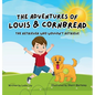 The Adventures of Louis & Cornbread; The Retriever Who Wouldn't Retrieve - Hardcover