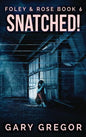 Snatched! - Hardcover