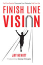 Finish Line Vision: Find Your Passion. Overcome Your Obstacles. Fuel Your Life. - Paperback