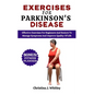 Exercises For Parkinson's Disease: Effective Exercises For Beginners and Seniors To Manage Symptoms And Improve Quality Of Life - Paperback