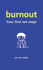Burnout: Your First Ten Steps - Paperback