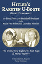 Hitler's Raketen U-Boote (Rocket Submarines), the True Story of the Steinhoff Brothers and the Nazi's First Submarine Launched Missiles: The Untold Ne - Paperback