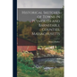 Historical Sketches of Towns in Plymouth and Barnstable Counties, Massachusetts - Paperback