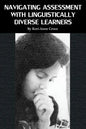 Navigating Assessment with Linguistically Diverse Learners - Paperback