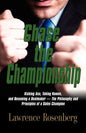 Chase the Championship: Kicking Ass, Taking Names, and Becoming a Dealmaker - The Philosophy and Principles of a Sales Champion - Paperback