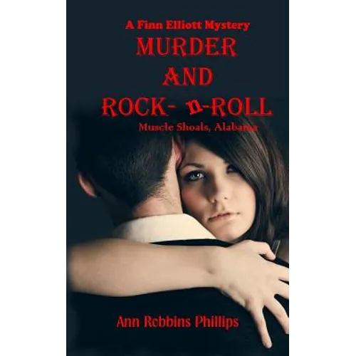 Murder and Rock-n-Roll: Muscle Shoals, Alabama - Paperback