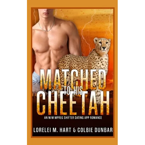 Matched To His Cheetah: An M/M Mpreg Shifter Dating App Romance - Paperback