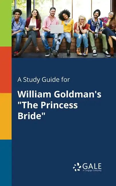 A Study Guide for William Goldman's "The Princess Bride" - Paperback