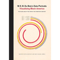 W. E. B. Du Bois's Data Portraits: Visualizing Black America - Hardcover