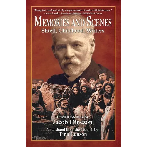 Memories and Scenes: Shtetl, Childhood, Writers - Paperback