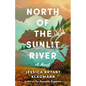 North of the Sunlit River - Paperback