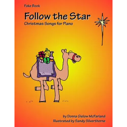 Follow the Star: Christmas Songs for Piano: Fake Book - Paperback