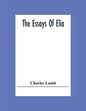The Essays Of Elia - Paperback