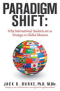 Paradigm Shift: Why International Students Are so Strategic to Global Missions - Paperback