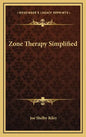 Zone Therapy Simplified - Hardcover