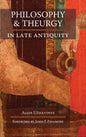 Philosophy and Theurgy in Late Antiquity - Hardcover
