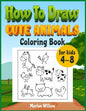 How to draw cute animals coloring book for kids 4-8: An Activity book with cute puppies, perfect for boys and girls, to learn while having fun! - Paperback