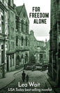 For Freedom Alone: A Novel of the Highland Clearances - Paperback