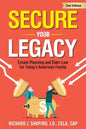 Secure Your Legacy: Estate Planning and Elder Law for Today's American Family - Paperback