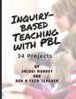 Inquiry-based Teaching with PBL: 34 Projects - Paperback