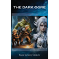 The Dark Ogre - Hardcover