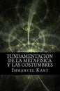 Fundamentacion de la Metafisica y las Costumbres (Spanish) Edition - Paperback