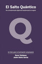 El Salto Quántico: No es transformación digital sino transformación de negocio. - Paperback
