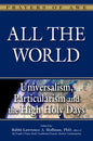 All the World: Universalism, Particularism and the High Holy Days - Hardcover